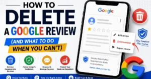 How to Delete a Google Review (And What to Do When You Can't)